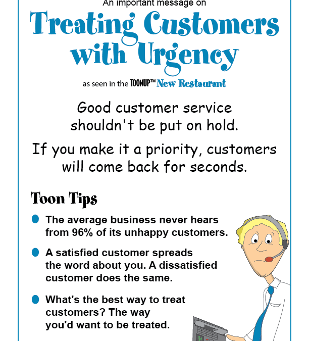 Treating Customers with Urgency